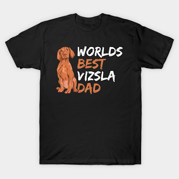 Magyar Vizsla Design for your Vizsla Dad T-Shirt by ErdnussbutterToast